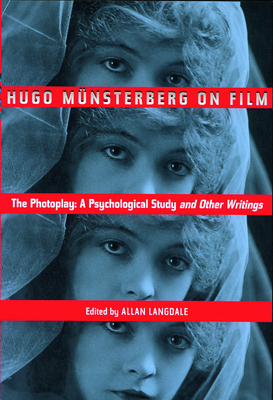 Hugo Munsterberg on Film: The Photoplay: A Psyc... 0415937078 Book Cover