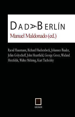 Dada Berlín [Spanish] 8496875334 Book Cover