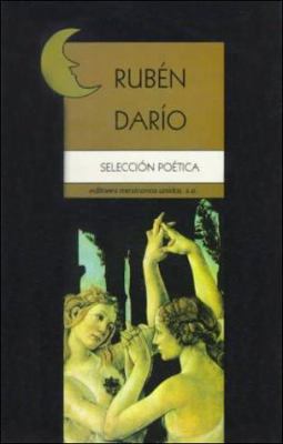 Ruben Dario: Seleccion Poetica (Spanish Edition) [Spanish] 968150139X Book Cover