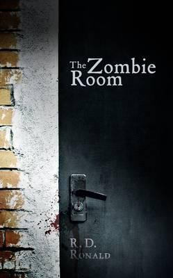 The Zombie Room. R.D. Ronald 1846247195 Book Cover