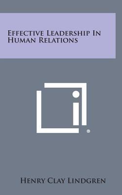 Effective Leadership in Human Relations 1258638517 Book Cover