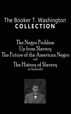 Booker T. Washington Collection: The Negro Prob... 1609425073 Book Cover