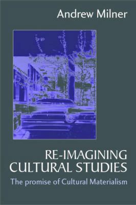 Re-imagining Cultural Studies: The Promise of C... 0761961143 Book Cover