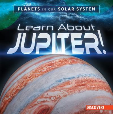 Learn about Jupiter! 1978533527 Book Cover