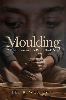 Moulding: A creative Process in the Potter's Hand 1962492052 Book Cover