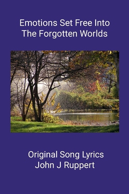Emotions Set Free Into The Forgotten Worlds 1105055485 Book Cover