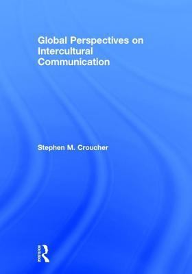 Global Perspectives on Intercultural Communication 1138860778 Book Cover