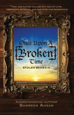 Once Upon A [Broken] Time: [Stolen] Series III 1989893031 Book Cover