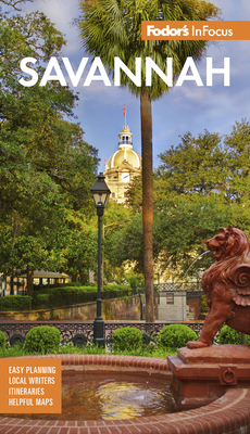 Fodor's InFocus Savannah: With Hilton Head and ... 164097458X Book Cover