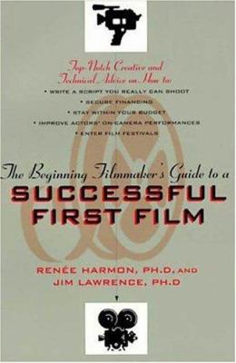 The Beginning Filmmaker's Guide to a Successful... 0802775217 Book Cover
