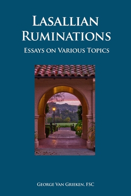 Lasallian Ruminations: Essays on Various Topics 1658229533 Book Cover