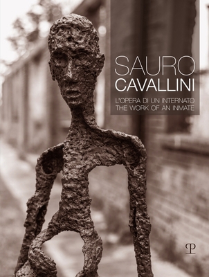 Sauro Cavallini: L'Opera Di Un Internato / The ... 8859623200 Book Cover