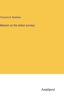 Memoir on the indian surveys 3382136058 Book Cover