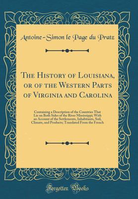 The History of Louisiana, or of the Western Par... 0666266328 Book Cover