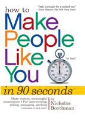 How to Make People Like You in 90 Seconds or Less! 0761149465 Book Cover