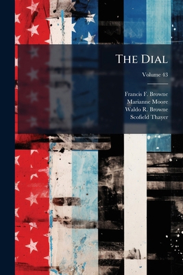 The Dial; Volume 43 1172026289 Book Cover