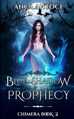 Blue Shadow Prophecy B08VCN6H8X Book Cover