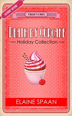 The Death by Cupcake Series The Holiday Collect... B0923XT6MX Book Cover