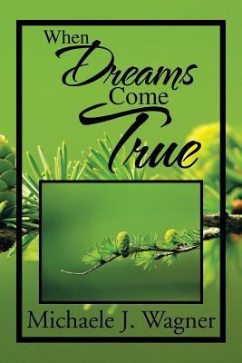 When Dreams Come True 1493150723 Book Cover