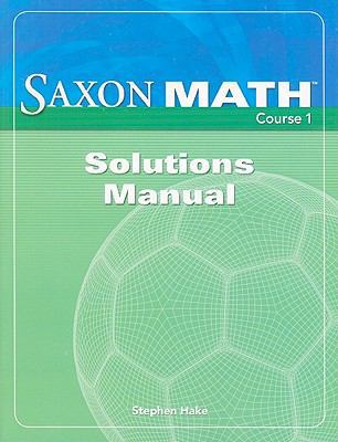 Saxon Math Course 1 Solutions Manual 1591418178 Book Cover