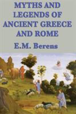 Myths and Legends of Ancient Greece and Rome 1617209902 Book Cover