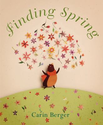 Finding Spring: A Springtime Book for Kids 0062250191 Book Cover