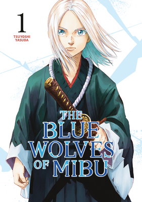 The Blue Wolves of Mibu 1 (Blue Miburo) B0CB7MXP5G Book Cover