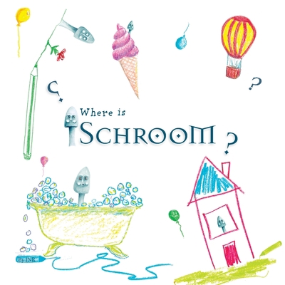 Where is Schroom: Drawing activity book 1925991806 Book Cover