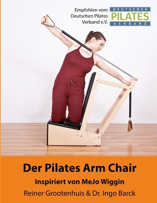Der Pilates Arm Chair: 42 Pilates Arm Chair Übu... [German] 1977619665 Book Cover