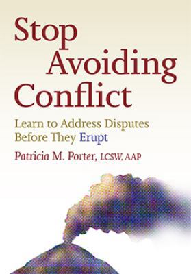 Paperback Stop Avoiding Conflict : Learn to Address Disputes Before They Erupt Book