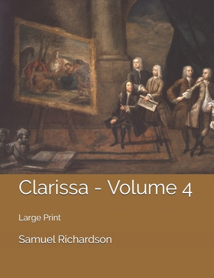 Clarissa - Volume 4: Large Print 170041268X Book Cover