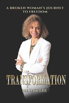 Transformation: A Broken Woman's Journey To Fre... 1079577653 Book Cover