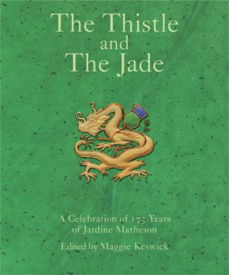 The Thistle and the Jade: A Celebration of 175 ... 0711228302 Book Cover