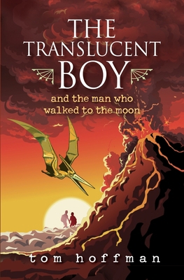 The Translucent Boy and the Man Who Walked to t... 1736281682 Book Cover