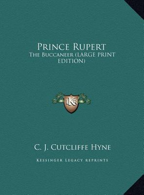 Prince Rupert: The Buccaneer (Large Print Edition) [Large Print] 1169899730 Book Cover