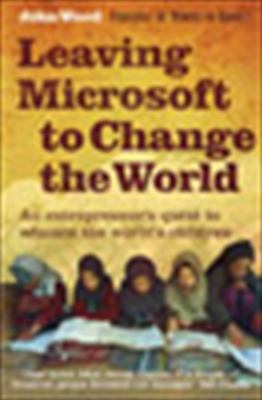 Leaving Microsoft to Change the World : An Entr... B000OFOUJI Book Cover