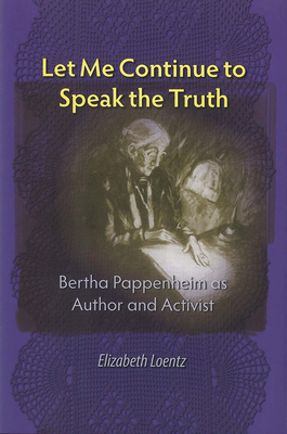 Let Me Continue to Speak the Truth: Bertha Papp... 0878204601 Book Cover