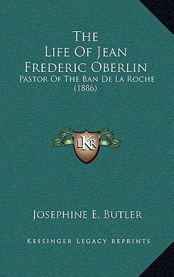 The Life Of Jean Frederic Oberlin: Pastor Of Th... 1167537351 Book Cover