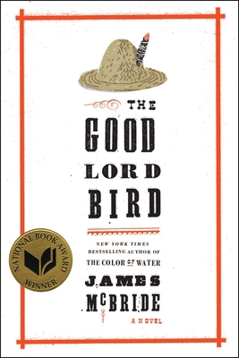 The Good Lord Bird (National Book Award Winner) 1594486344 Book Cover