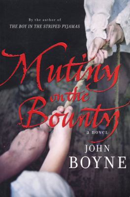 Mutiny on the "Bounty": a Novel of the "Bounty" 0385611668 Book Cover