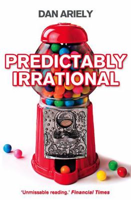 Predictably Irrational: The Hidden Forces That ... 0007256531 Book Cover