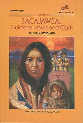 The Story of Sacajawea, Guide to Lewis and Clark 0812491963 Book Cover