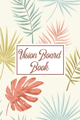 Vision Board Book: For Students Ideas Workshop ... 1636051685 Book Cover