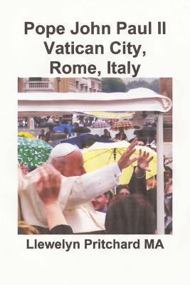 Pope John Paul II Vatican City, Rome, Italy: St... [Chinese] 1482507595 Book Cover