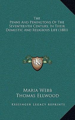 The Penns And Peningtons Of The Seventeenth Cen... 1167235673 Book Cover