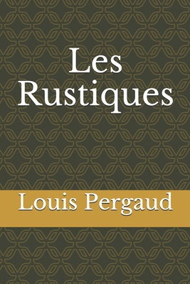 Les Rustiques [French] B08GG2DJ7P Book Cover