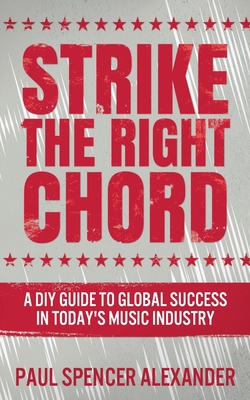 Strike The Right Chord: A DIY Guide to Global S... 4867454753 Book Cover