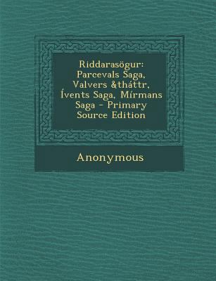 Riddarasogur: Parcevals Saga, Valvers &Thattr, ... [Icelandic] 1294540742 Book Cover