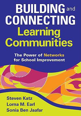 Building and Connecting Learning Communities: T... 1412966019 Book Cover