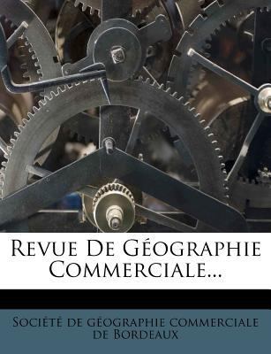 Revue de Geographie Commerciale... [French] 1275464467 Book Cover